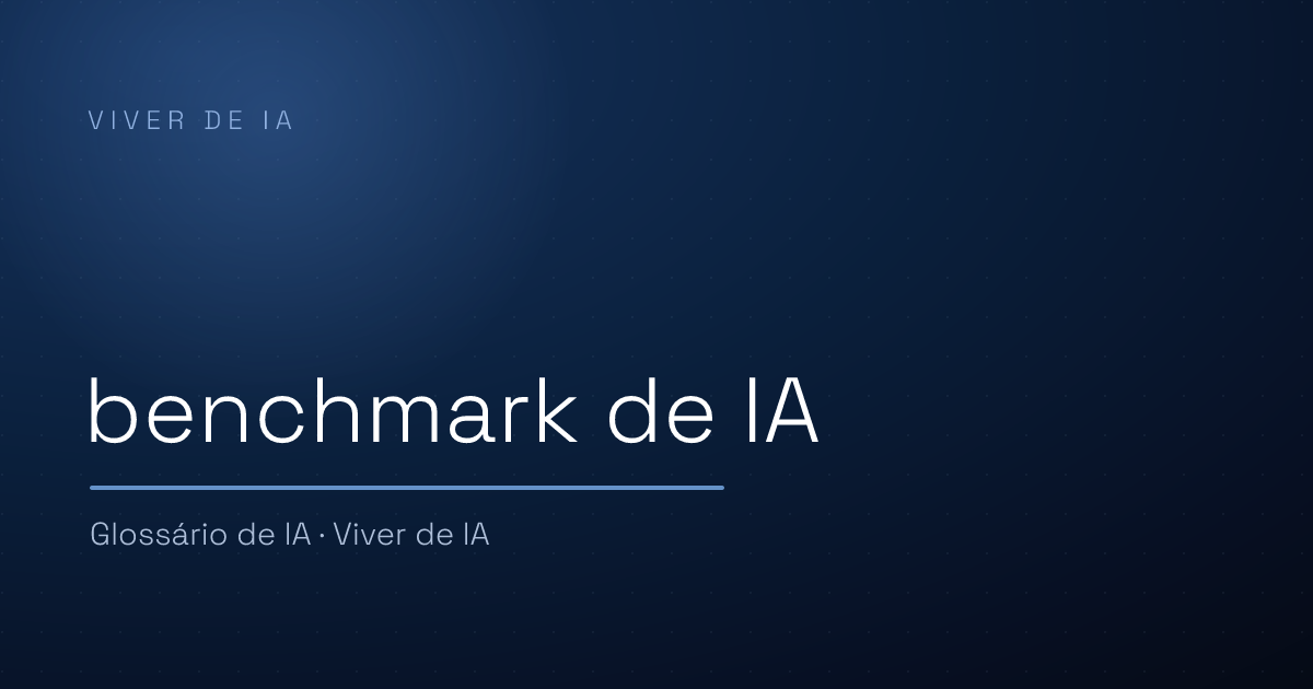 O que é benchmark de IA e por que ele engana