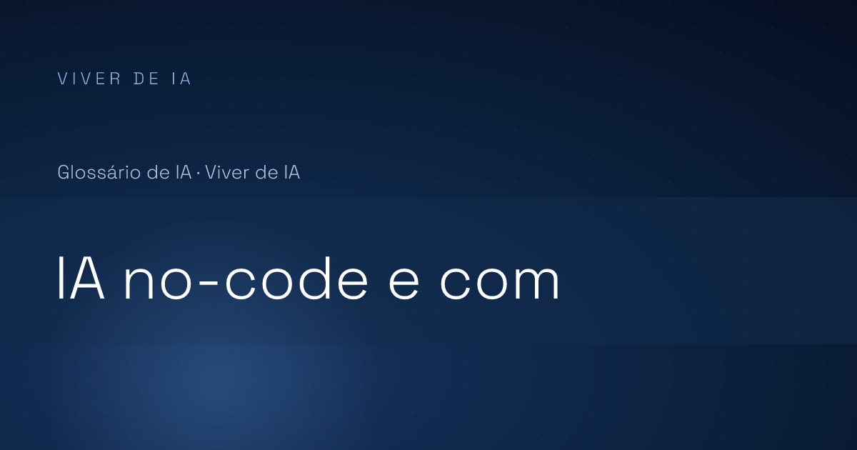 O que é IA no-code e como usar na sua empresa