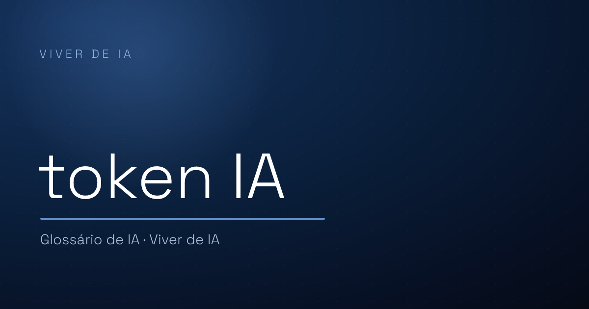 O que é token IA: a unidade que define seu custo