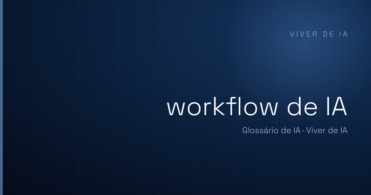 O que é workflow de IA: a sequência que resolve um processo